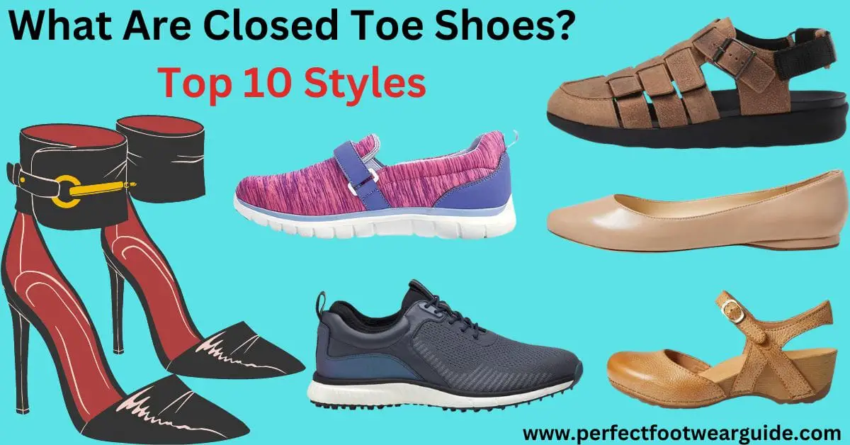What Are Closed Toe Shoes? Top 10 Picks for Every Occasion